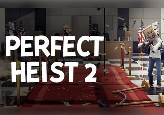 Perfect Heist 2 Steam CD Key